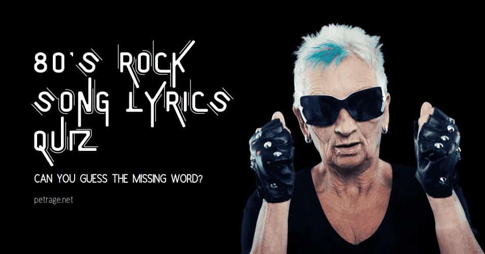 80s rock song lyrics quiz guess the missing word quiz petrage