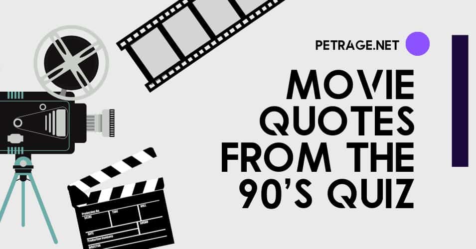 movie quotes from the 90s quiz do you know the movie petrge quiz